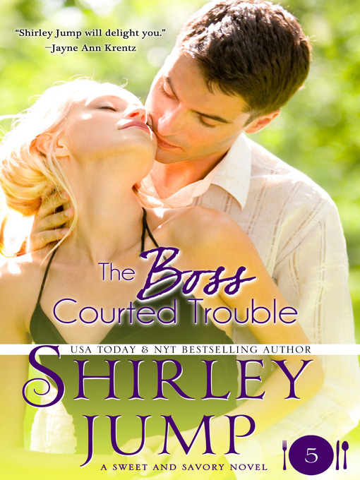 Title details for The Boss Courted Trouble by Shirley Jump - Available